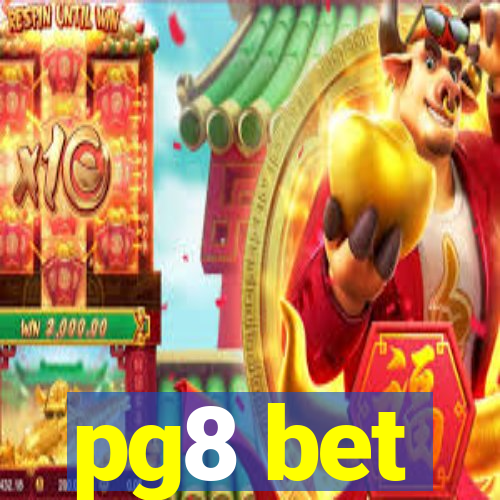 pg8 bet
